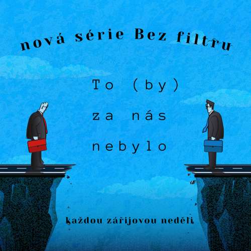 To (by) za nás nebylo IV.: V církvi se potřebujeme dávat dohromady