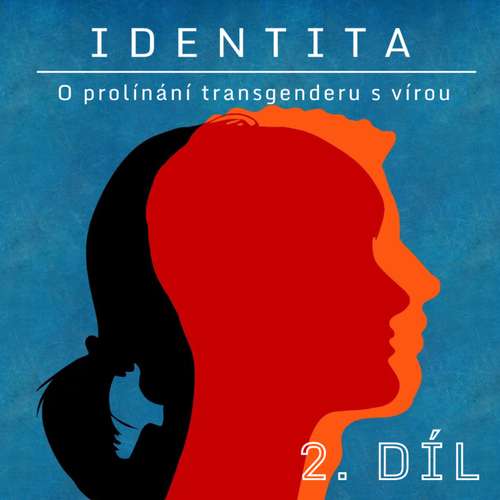 Trans muž: chtěl jsem, aby mě měl rád i Bůh