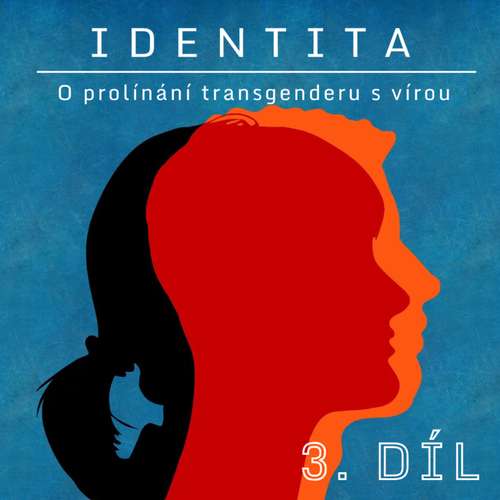 Trans muž: Bůh mě nestvořil k tomu, aby mě zatratil