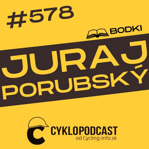 #578 Juraj Porubský (BODKi): Niekedy zabúdam, ako pekné je Slovensko